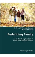 Redefining Family- An In-depth Exploration of Youth with Lesbian Parents