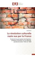 La Révolution Culturelle Nazie Vue Par La France