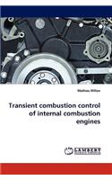 Transient Combustion Control of Internal Combustion Engines