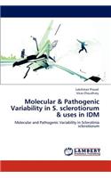 Molecular & Pathogenic Variability in S. sclerotiorum & uses in IDM