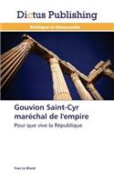 Gouvion Saint-Cyr Maréchal de l'Empire