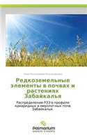 Redkozemel'nye Elementy V Pochvakh I Rasteniyakh Zabaykal'ya