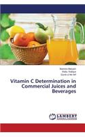 Vitamin C Determination in Commercial Juices and Beverages