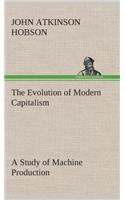 Evolution of Modern Capitalism A Study of Machine Production