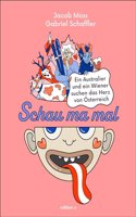 Schau ma mal: Ein Australier und ein Wiener suchen das Herz von Osterreich