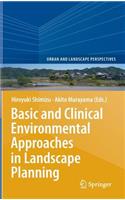 Basic and Clinical Environmental Approaches in Landscape Planning
