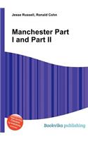 Manchester Part I and Part II: (English)