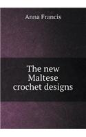 The New Maltese Crochet Designs