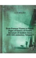 From Fransua Viyona to Proust. Pages of history of French literature of modern times (XVI-XIX centuries). Volume 1
