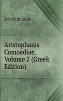 Aristophanis Comoediae, Volume 2 (Greek Edition)