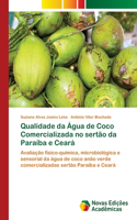 Qualidade da Água de Coco Comercializada no sertão da Paraíba e Ceará