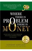 Where There is Problem, There is Money