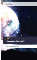 "Enterben Sie sich!"