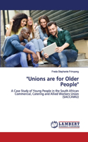 "Unions are for Older People"