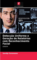 Detecção Uniforme e Geração de Relatórios com Reconhecimento Facial
