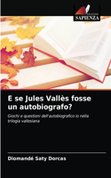 E se Jules Vallès fosse un autobiografo?