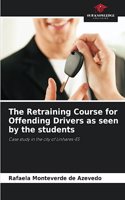The Retraining Course for Offending Drivers as seen by the students