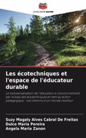 Les écotechniques et l'espace de l'éducateur durable