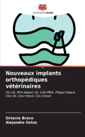 Nouveaux implants orthopédiques vétérinaires