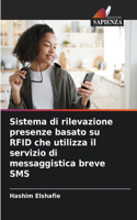 Sistema di rilevazione presenze basato su RFID che utilizza il servizio di messaggistica breve SMS