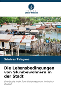 Lebensbedingungen von Slumbewohnern in der Stadt