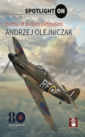 Battle Of Britain Defenders: (Spotlight On)