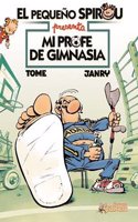 El pequeno Spirou Mi profe de gimnasia / Young Spirou My Gym Teacher