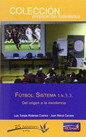 Futbol: Sistema 1.4.3.3.: Del origen a la excelencia