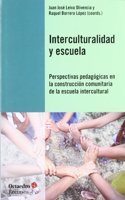 Interculturalidad y escuela: Perspectivas pedagogicas en la construccion comunitaria de la escuela intercultural