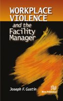 Workplace Violence and the Facility Manager