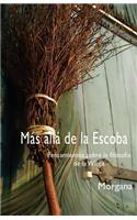 Mas Alla de La Escoba: Pensamientos Sobre La Filosofia E La Wicca