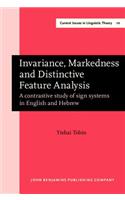 Invariance, Markedness and Distinctive Feature Analysis