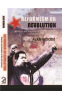 Reformism or Revolution; Marxism and Socialism for the 21st Century (Reply to Heinz Dietrich)