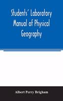 Students' laboratory manual of physical geography