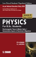 Physics for B.Sc. Students: Semester III (Theory | Practical) (Electromagnetic Theory & Modern Optics) (NEP-UP)