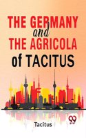 The Germany and the Agricola of Tacitus