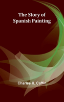 Story of Spanish Painting