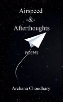 Airspeed -&- Afterthoughts - Lift and Drag, Love and Loss, Gravity and Grace