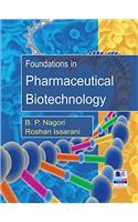 Foundations in Pharmaceutical Biotechnology, Revised Edition