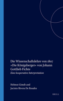 Die Wissenschaftslehre von 1807. Die Königsberger von Johann Gottlieb Fichte