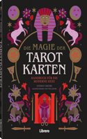 Die Magie der Tarotkarten: Handbuch fur die moderne Hexe