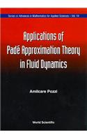 Applications of Pade' Approximation Theory in Fluid Dynamics