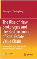 Rise of New Brokerages and the Restructuring of Real Estate Value Chain