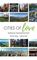 Cities of Love: Roadmap for Sustaining Future Cities