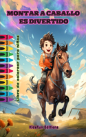 Montar a caballo es divertido - Libro de colorear para niños - Fascinantes aventuras de caballos y unicornios: Un libro apasionante para que los niños potencien su creatividad y se diviertan