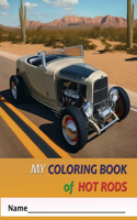 My Coloring Book Of Hot Rods: (My Coloring Books)
