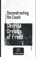 Deconstructing the Couch: Derrida Dreams of Freud