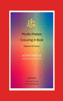 Mindful Matters Patterns Of Colour Art Therapy Activity Practice Adult Standard Right Hand Edition