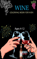 Wine Coloring Book For Kids Ages 4-12
