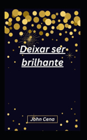 Deixar ser brilhante